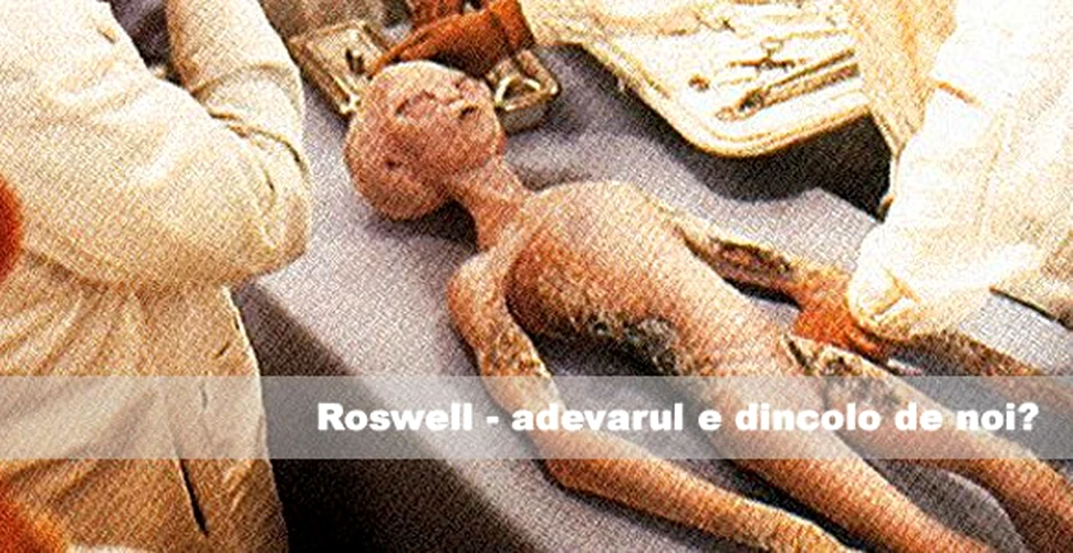 Roswell – adevarul e dincolo de noi?