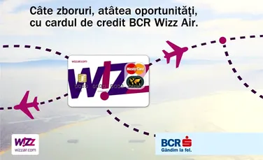 (P) Cate zboruri, atatea oportunitati, cu cardul de credit BCR Wizz Air