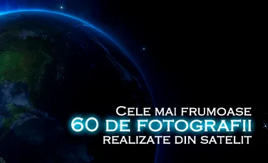 Cele mai frumoase fotografii din satelit