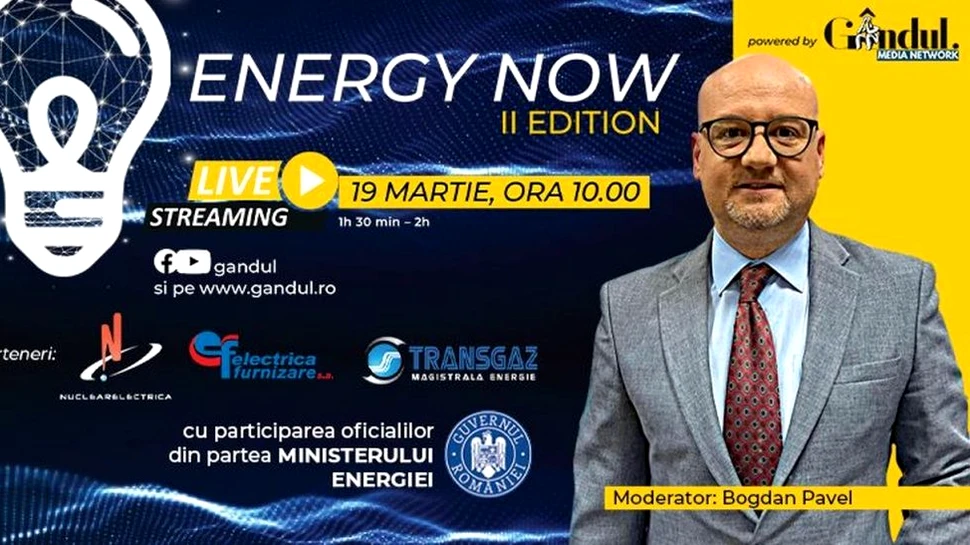 Conferința digitală ENERGY NOW, EDIȚIA a II-a – Vineri 19 martie de la ora 10.00 cu participarea Ministrului Energiei
