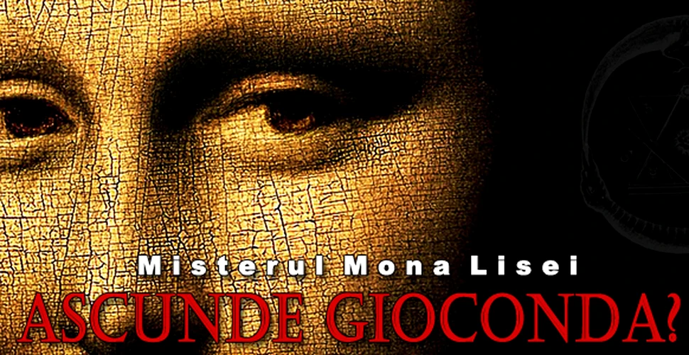 Misterul Mona Lisei – ce ascunde portretul Giocondei?