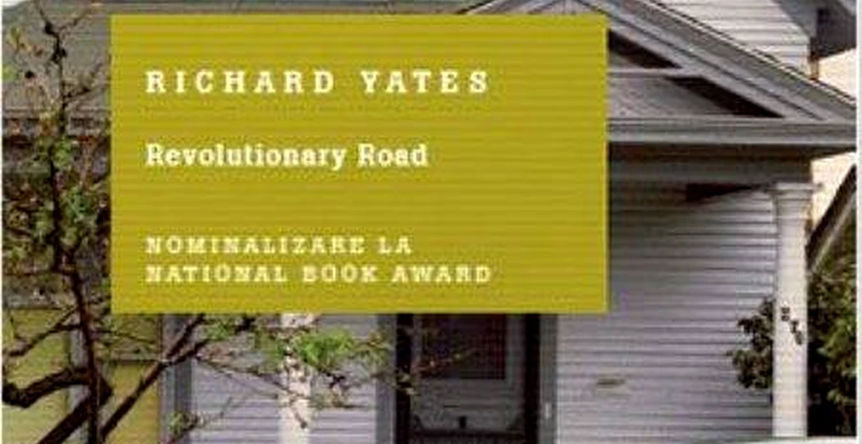 O carte pe zi: „Revolutionary Road”, de Richard Yates