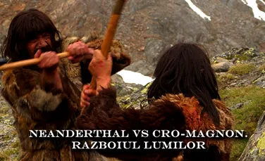 Neanderthal VS Cro-Magnon – Razboiul lumilor