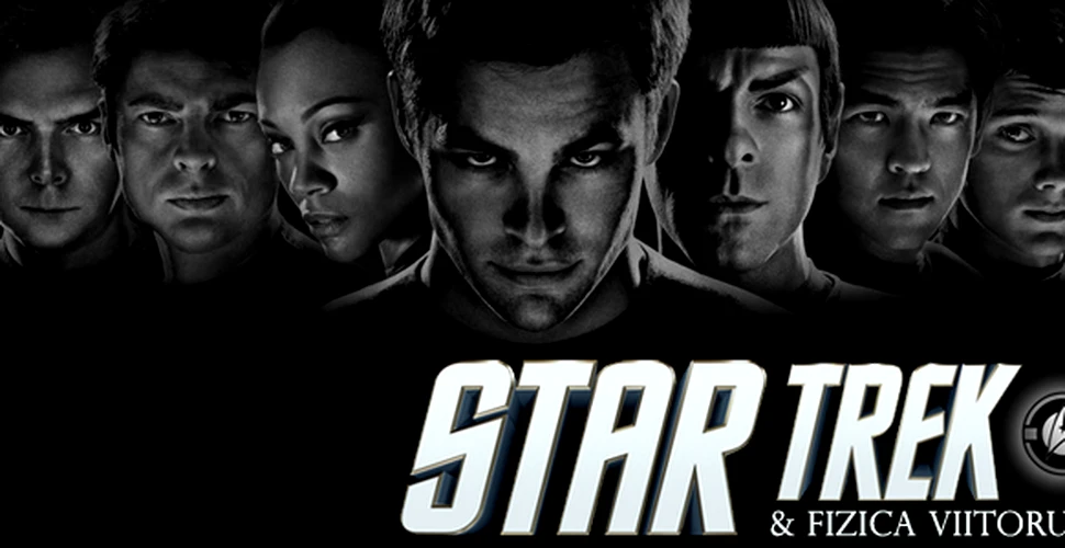 Star Trek – fizica viitorului