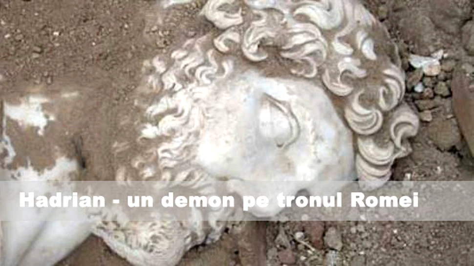 Hadrian – un demon pe tronul Romei