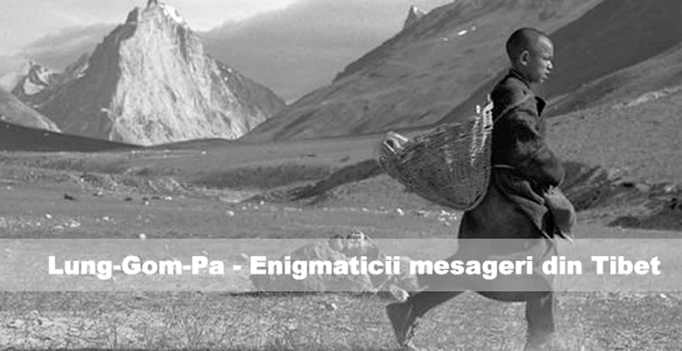 Lung-Gom-Pa – Enigmaticii mesageri din Tibet