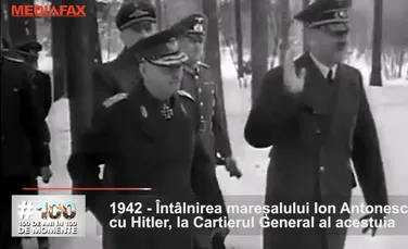 Anul 1942: Întâlnirea mareşalului Ion Antonescu cu Hitler la Cartierul general al acestuia – 100 de ani în 100 de momente