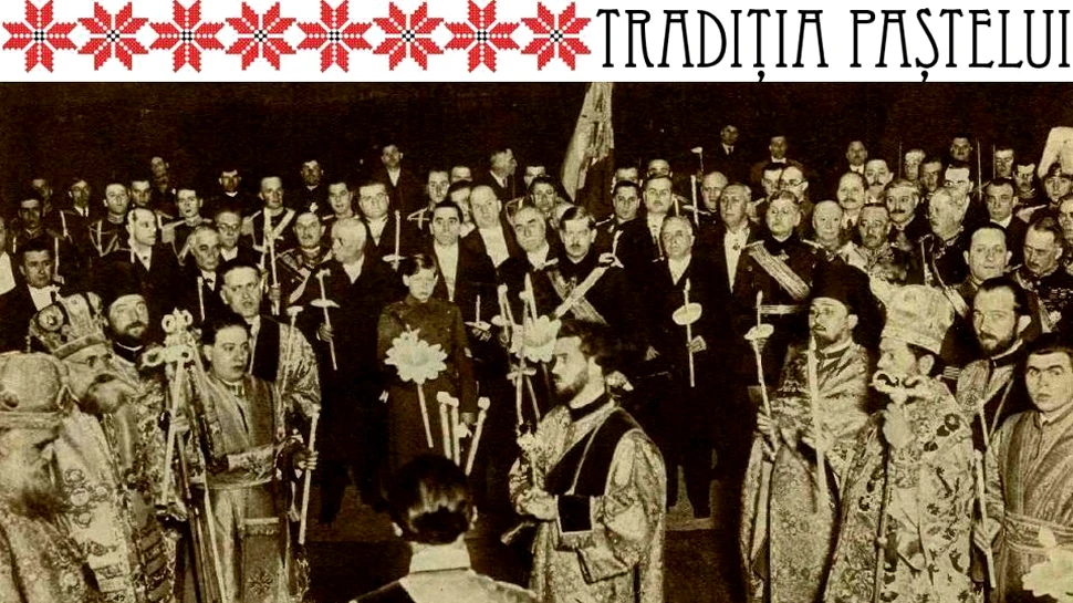 Paştele la curtea regilor României. Ce îl nemulţumea pe Carol al II-lea în noaptea de Înviere
