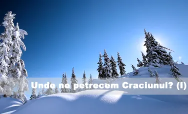 Unde ne petrecem Craciunul? (I)