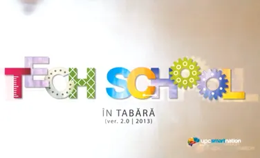 Tabara Tech School 2013 – Inventatorii vedete – Smart Nation