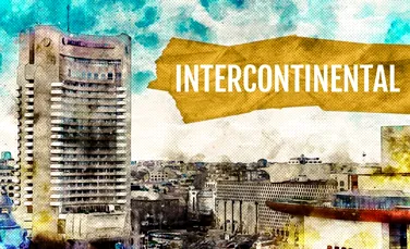Intercontinental, hotelul devenit simbolul Bucureștiului (DOCUMENTAR)