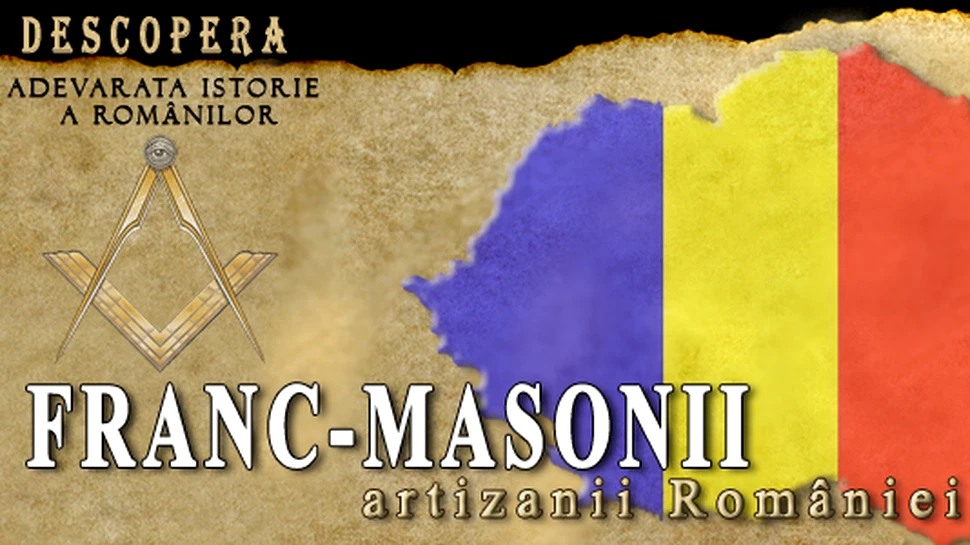 Scurta istorie a Franc-Masoneriei romanesti (II): Franc-masonii, artizanii Romaniei Mari