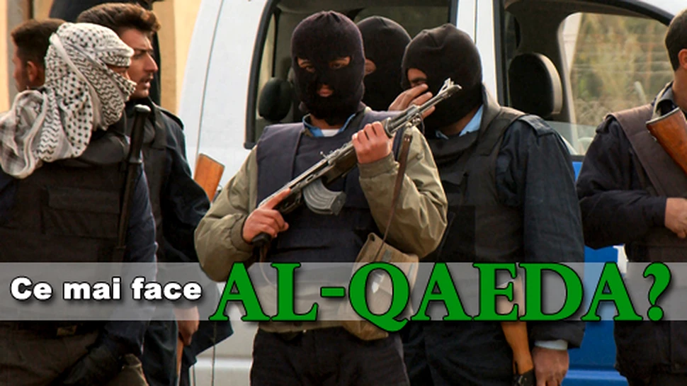 Ce mai face Al-Qaeda?