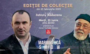 Marius Tucă Show începe de la ora 20.00 pe gandul.ro cu ediții de colecție. Invitați: Johnny Răducanu și Sabin Bălașa