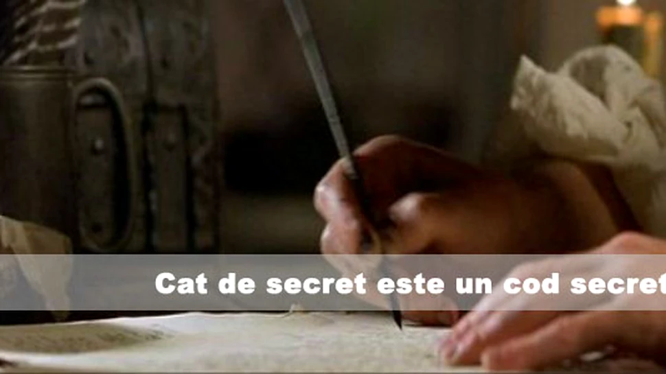 Cat de secret este un cod secret? (I)