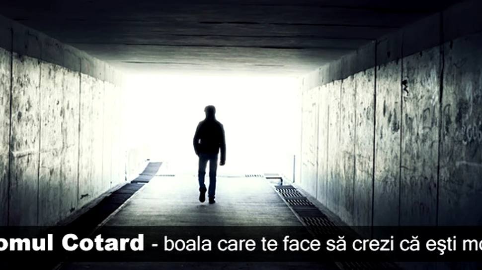 Sindromul Cotard – boala care te face să crezi că eşti mort