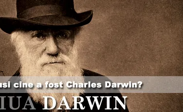 ZIUA DARWIN. Si totusi cine a fost Charles Darwin?