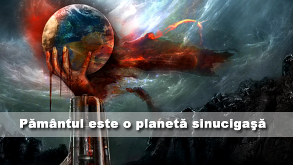 Pamantul este o planeta sinucigasa!