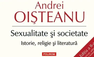 „Sexualitate şi societate”, de Andrei Oişteanu