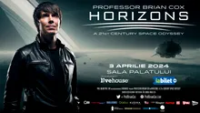 „Horizons – A 21st Century Space Odyssey”: Ultimele bilete disponibile la show-ul Prof. Brian Cox