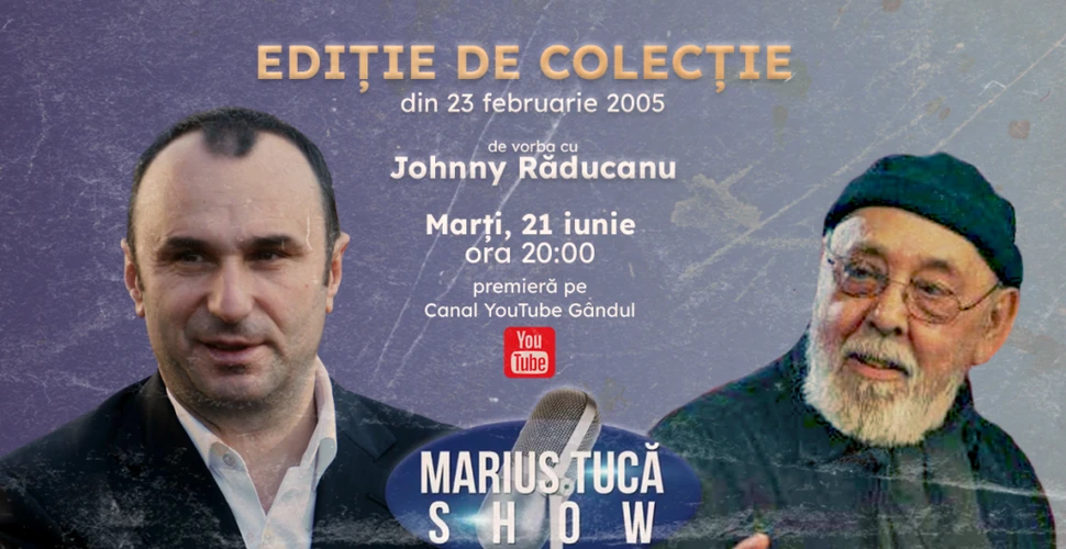 Marius Tucă Show începe de la ora 20.00 pe gandul.ro cu ediții de colecție. Invitați: Johnny Răducanu și Sabin Bălașa