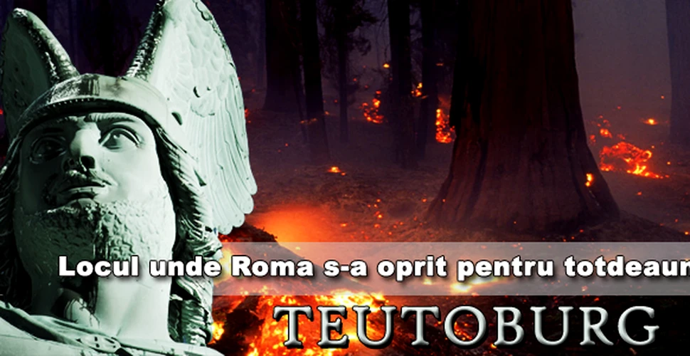 Teutoburg – locul in care Roma s-a oprit pentru totdeauna