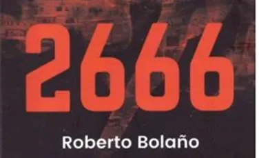 O carte pe zi: „2666”, de Roberto Bolaño