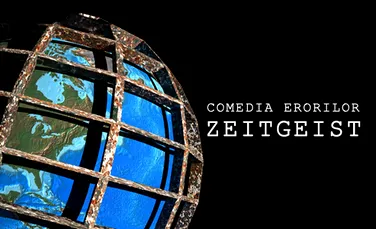 Zeitgeist – comedia erorilor