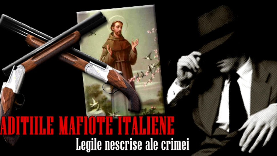 Traditiile mafiote italiene – legile nescrise ale crimei