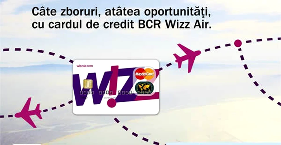 (P) Cate zboruri, atatea oportunitati, cu cardul de credit BCR Wizz Air