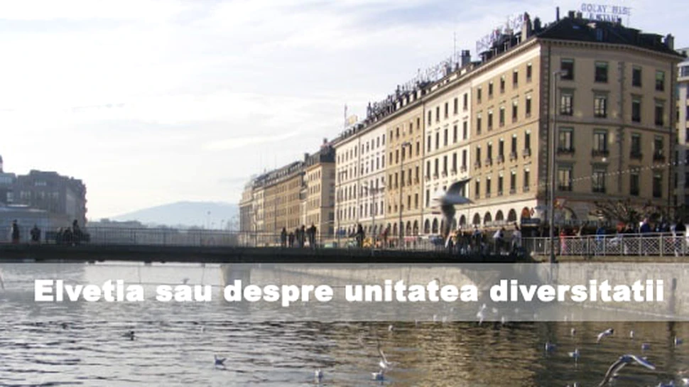 Elvetia sau despre unitatea diversitatii