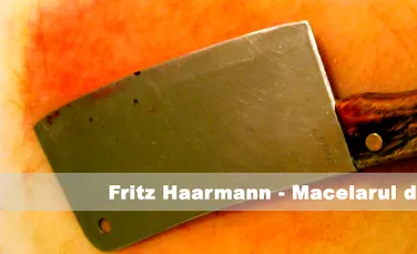 Fritz Haarmann – Macelarul din Hanovra