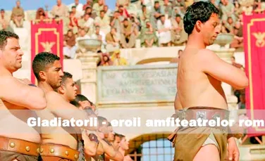 Gladiatorii – eroii amfiteatrelor romane