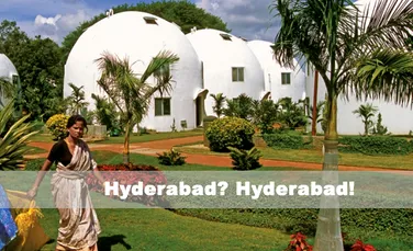 Hyderabad? Hyderabad!