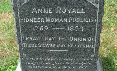 Anne Royall, prima jurnalistă profesionistă americană. „Un dușman este un dușman, fie că este îmbrăcat în haine obișnuite, fie în straie bisericești”