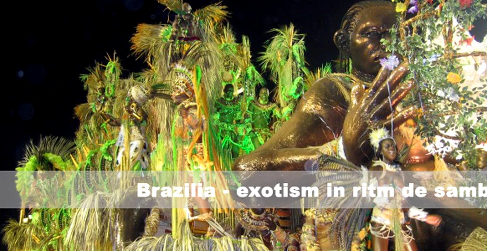 Brazilia – exotism pe acorduri de samba