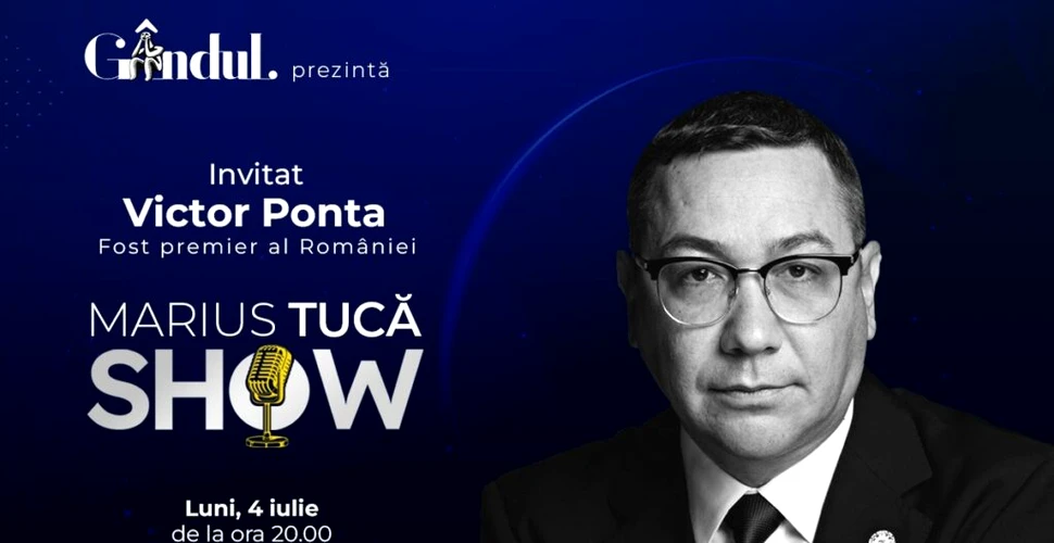 Marius Tucă Show începe luni, 4 iulie, de la ora 20.00, live pe gandul.ro
