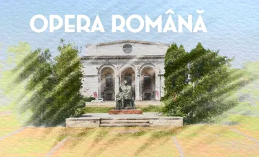 Opera Națională București, o instituție etalon pentru cultura din România (DOCUMENTAR)