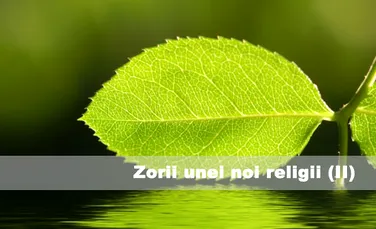 Zorii unei noi religii (II)