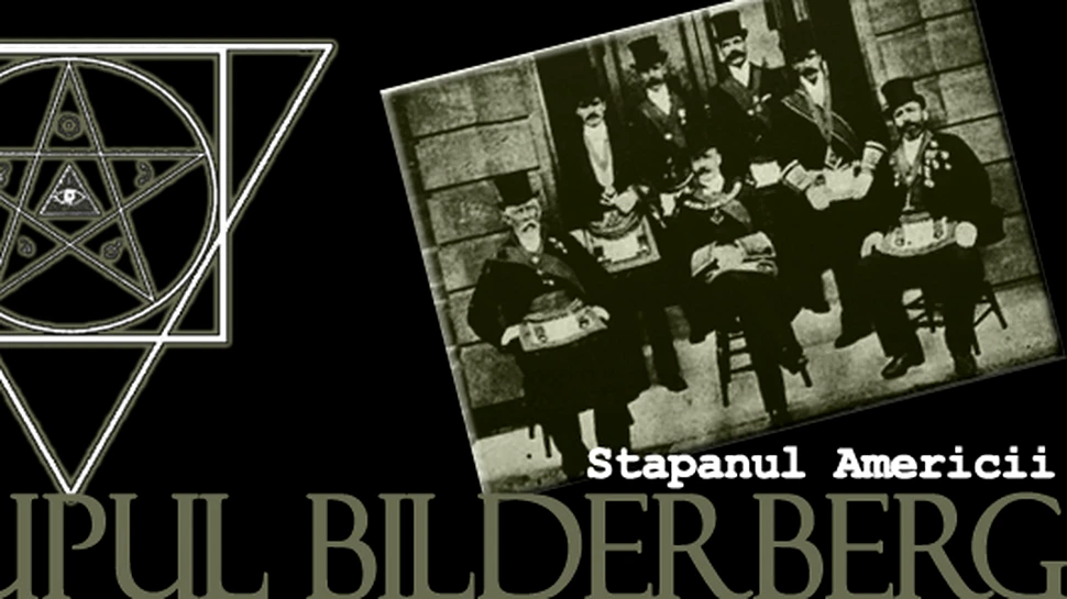 Grupul Bilderberg – Adevaratii conducatori ai Americii