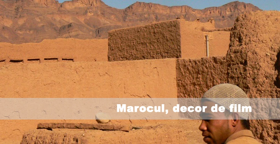 Marocul, decor de film