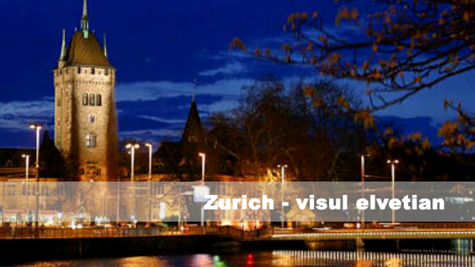 Zurich – visul elvetian