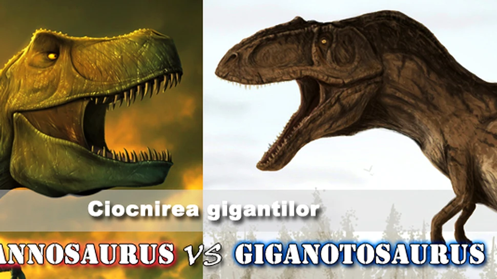 Ciocnirea gigantilor – Tyrannosaurus vs. Giganotosaurus