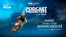 Adrian Răduță vine la „Podcast cu Prioritate” by ProMotor pe 4 mai. Episod despre motocros, disciplină și culisele unui sport spectaculos