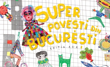 Superpovești din București, ediția a II-a. Copiii rescriu legendele Capitalei