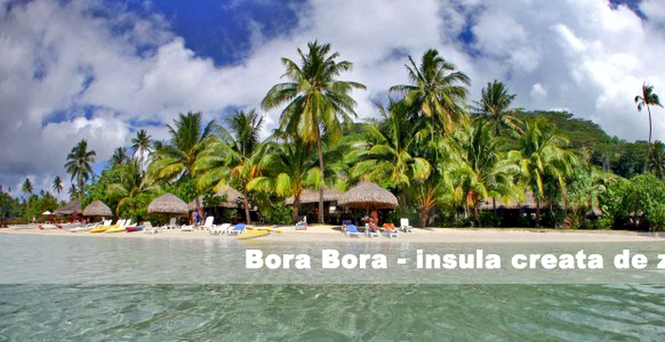 Bora Bora – insula creata de zei