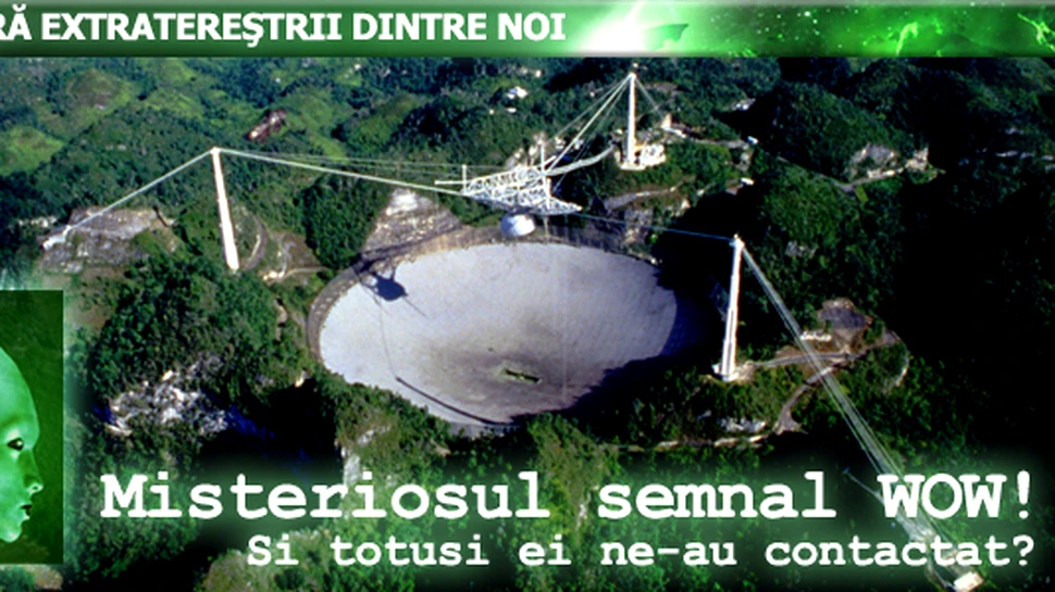 Misteriosul semnal WOW! – Si totusi ei ne-au contactat?