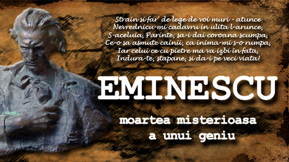 Eminescu – moartea misterioasa a unui geniu