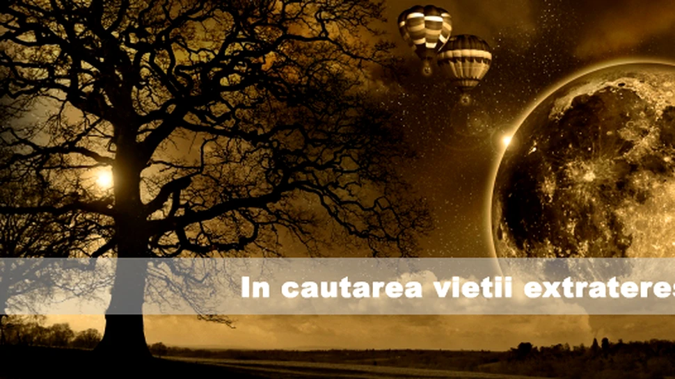 In cautarea vietii extraterestre