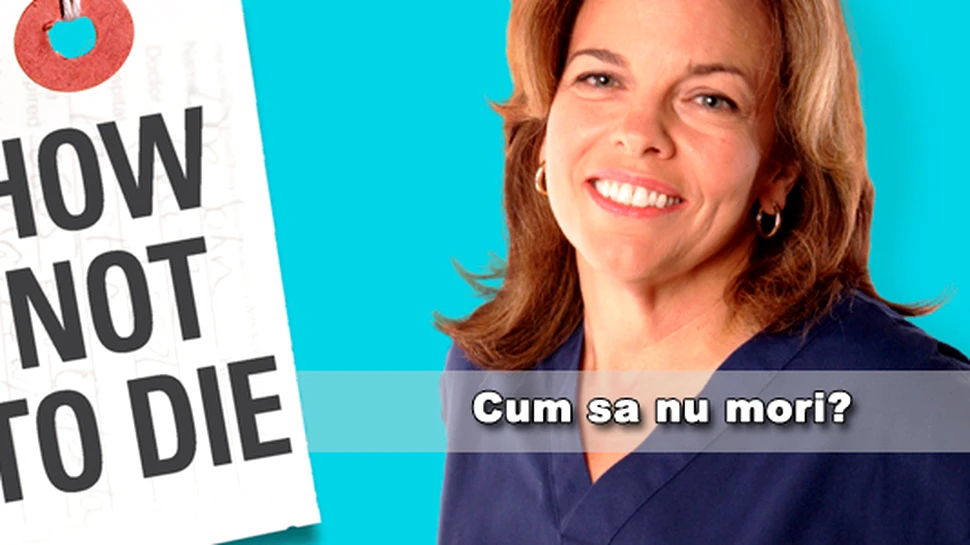 Cum sa NU mori? Sfaturi de la un expert